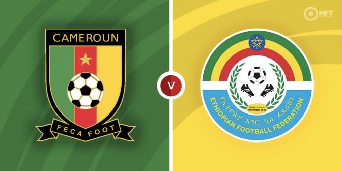Cameroon vs Ethiopia Prediction and Betting Tips