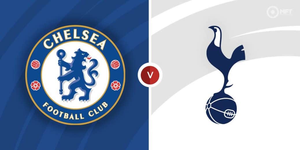 Tottenham Hotspur vs Chelsea Prediction and Betting Tips