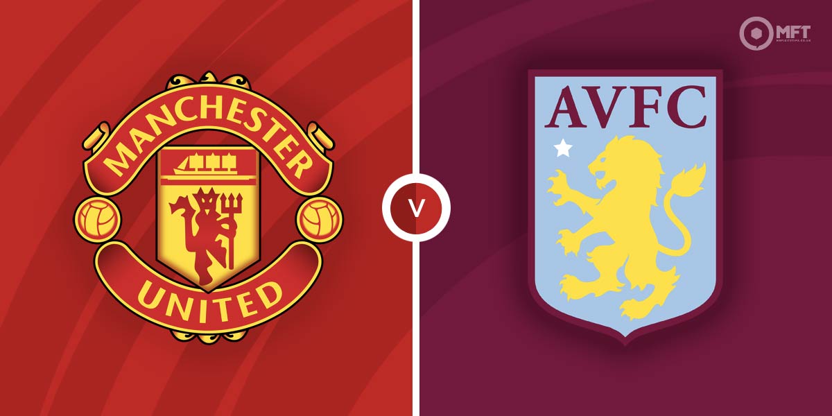 Manchester United vs Aston Villa Prediction and Betting Tips - MrFixitsTips