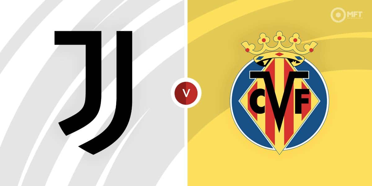 Juventus vs Villarreal Prediction and Betting Tips