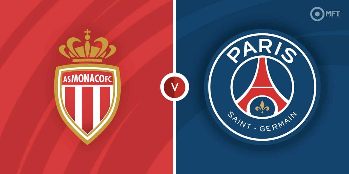 Monaco Vs PSG Prediction And Betting Tips