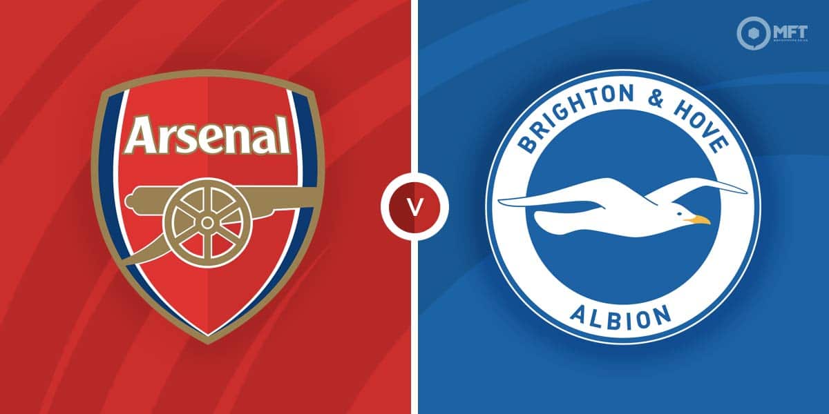 Arsenal Vs Brighton & Hove Albion Prediction And Betting Tips