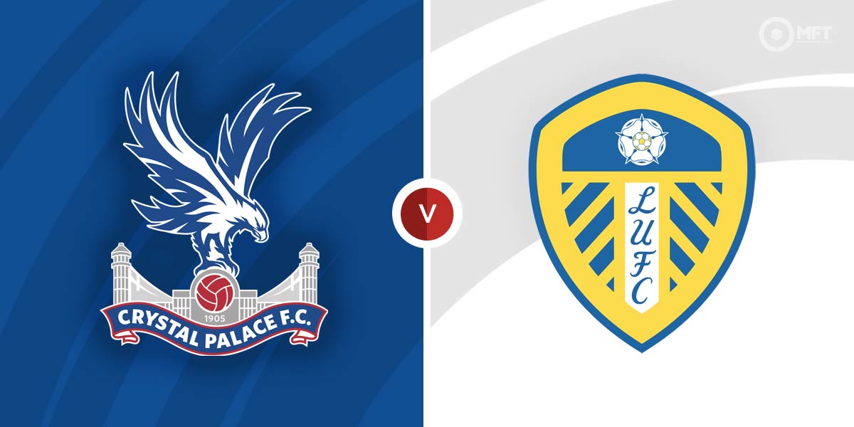 Crystal Palace vs Leeds United Prediction and Betting Tips