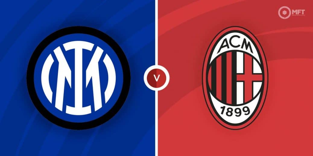 Inter vs Milan Prediction and Betting Tips