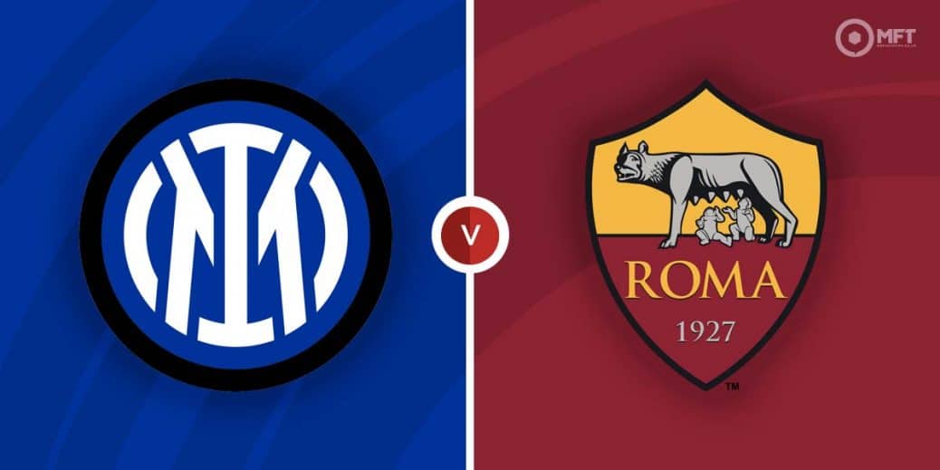 Inter Milan vs Roma Prediction and Betting Tips - MrFixitsTips