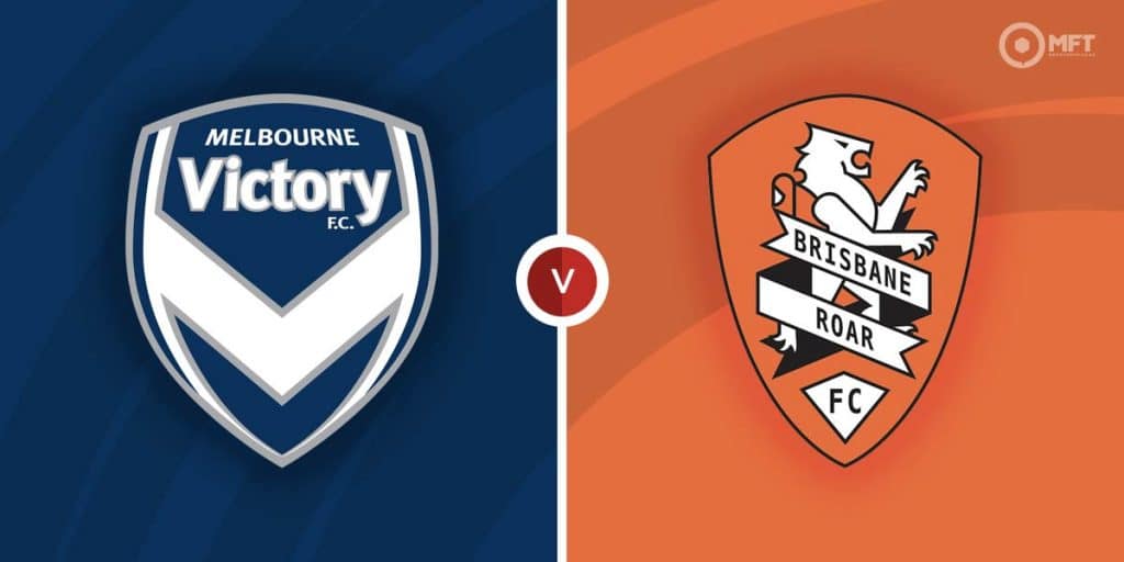 Melbourne Victory vs Brisbane Roar Prediction and Betting Tips
