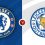 Chelsea vs Leicester City Prediction and Betting Tips