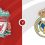 Liverpool vs Real Madrid Prediction and Betting Tips