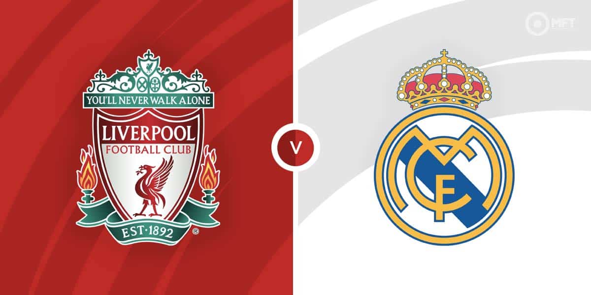 Liverpool Vs Real Madrid Prediction And Betting Tips