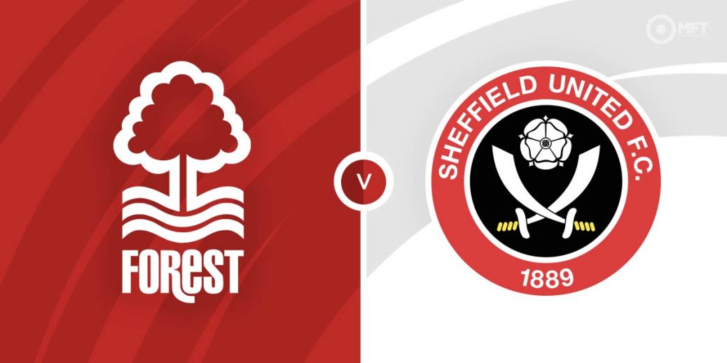 Nottingham Forest vs Sheffield United Prediction and Betting Tips -  MrFixitsTips