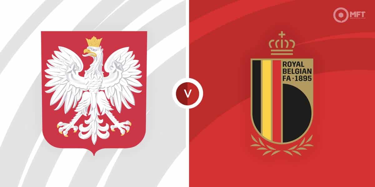 Poland Vs Belgium Prediction And Betting Tips