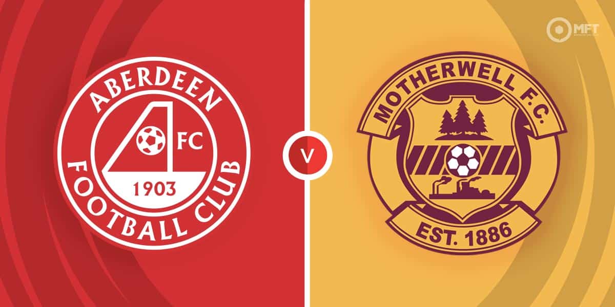 Aberdeen vs Motherwell Prediction and Betting Tips