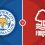 Leicester City vs Nottingham Forest Prediction and Betting Tips