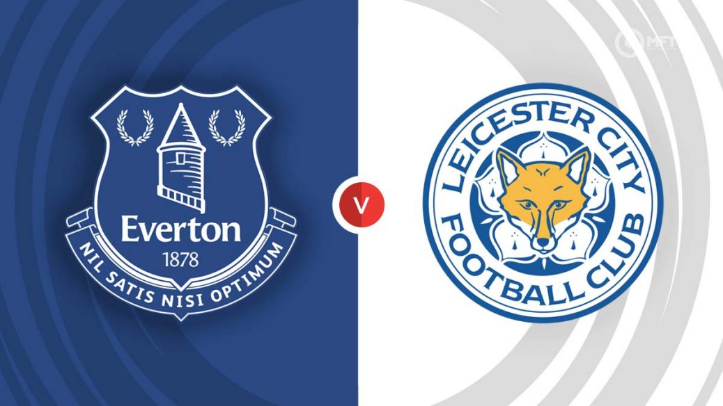 Everton Vs Leicester City Prediction And Betting Tips