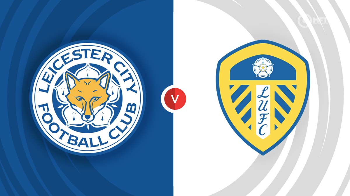 Leicester City vs Leeds United Prediction and Betting Tips