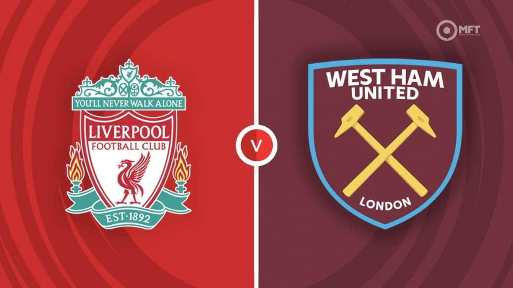 Liverpool vs West United Prediction and Betting Tips