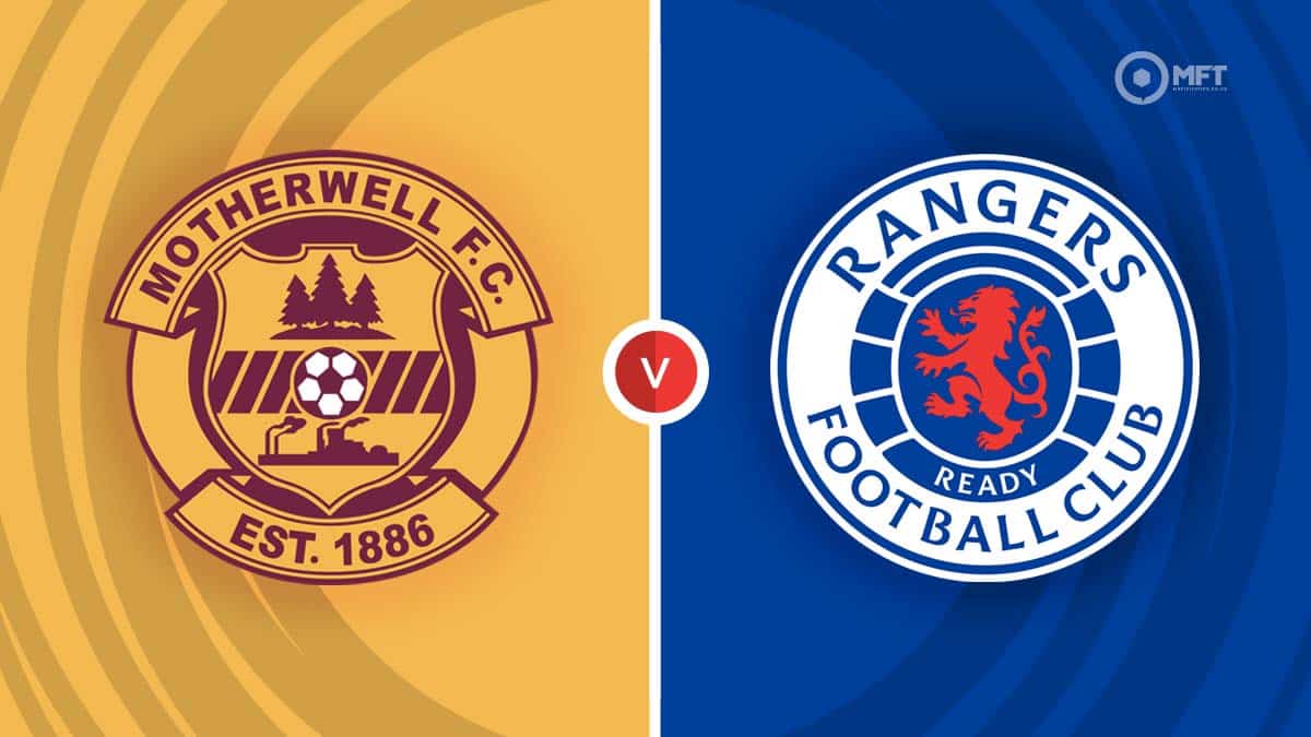 Motherwell vs Rangers Prediction and Betting Tips