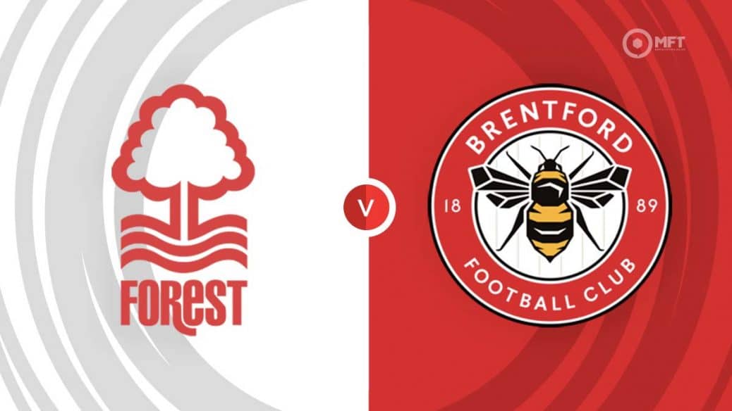 Nottm Forest vs Brentford