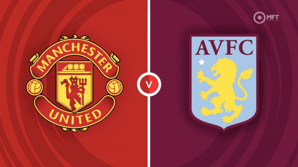 Man United vs Aston Villa
