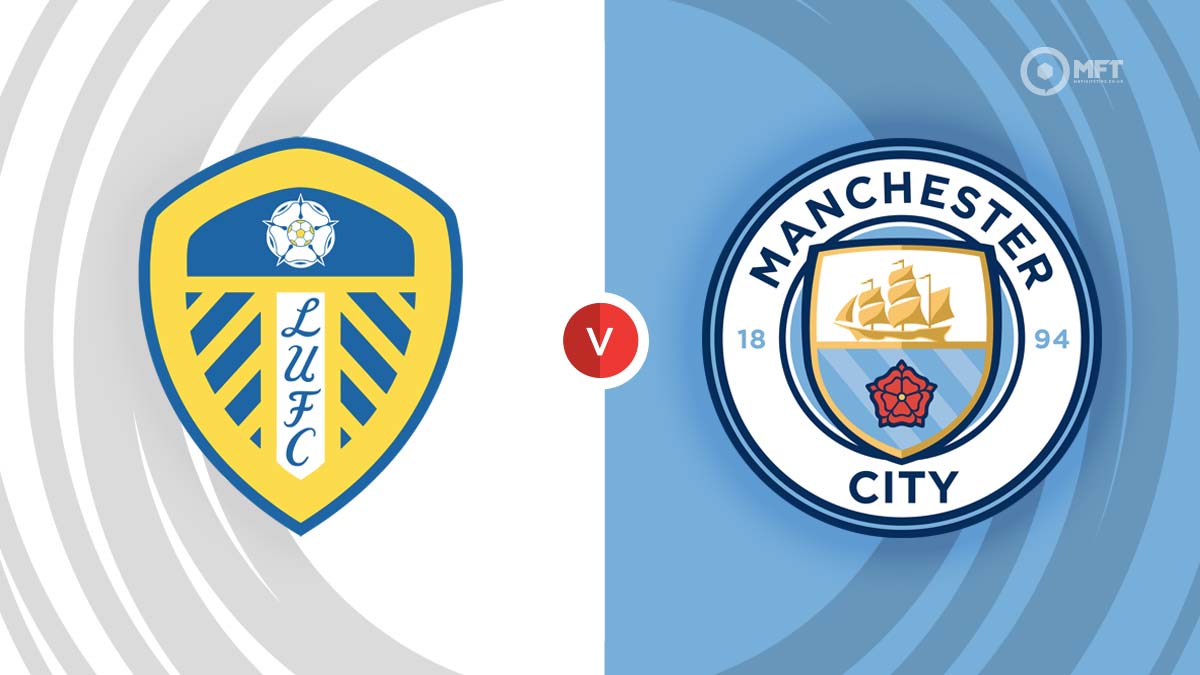 Leeds United vs Manchester City Prediction and Betting Tips