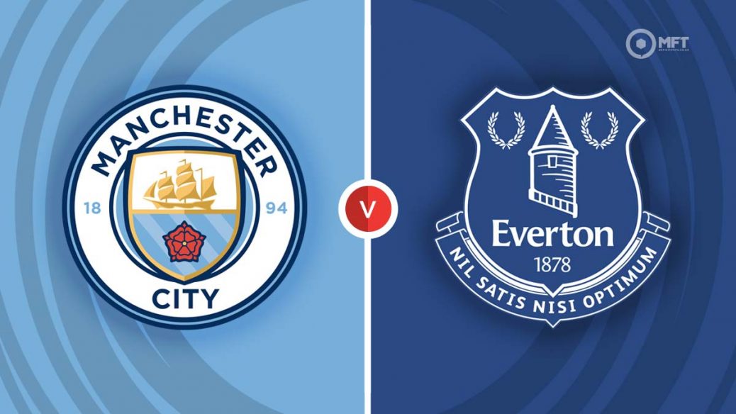 Manchester City vs Everton: Prediction and Preview