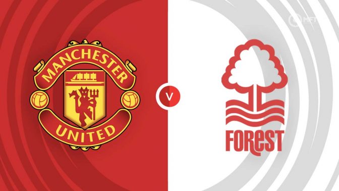 Manchester United vs Nottingham Forest Prediction and Betting Tips