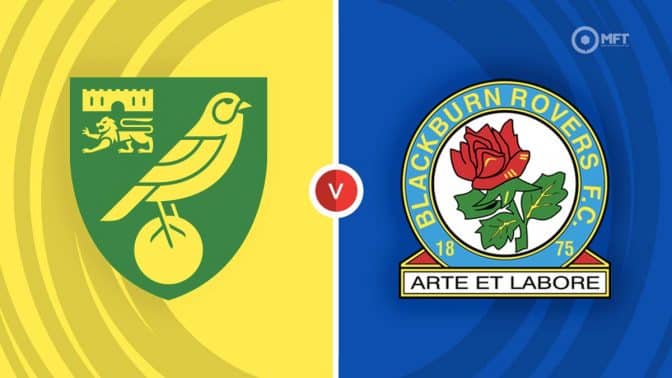 Norwich City vs Blackburn Rovers Prediction and Betting Tips