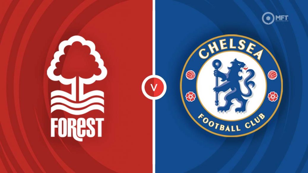 Nottingham Forest vs Chelsea Prediction and Betting Tips