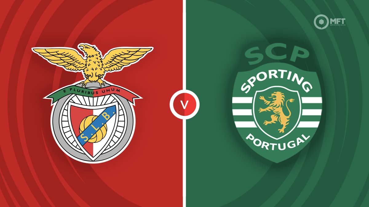 Sporting 🆚 Benfica, Antevisão e dicas de betting