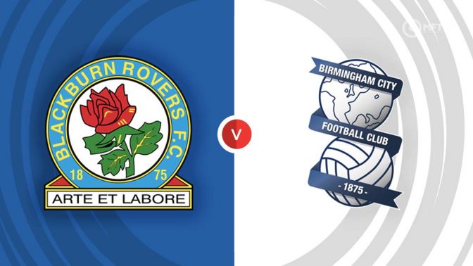 Blackburn Rovers vs Birmingham City Prediction and Betting Tips