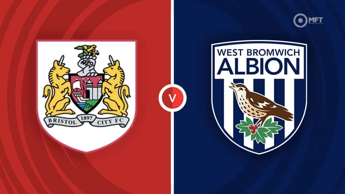 Bristol City vs West Brom Prediction and Betting Tips