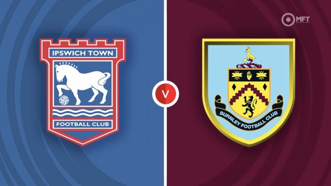 Ipswich Town vs Burnley Prediction and Betting Tips