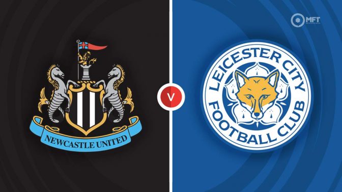Newcastle United vs Leicester City Prediction and Betting Tips
