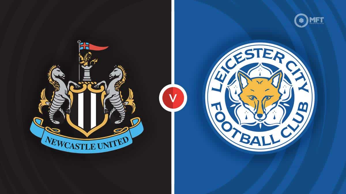 Newcastle United Vs Leicester City Prediction And Betting Tips