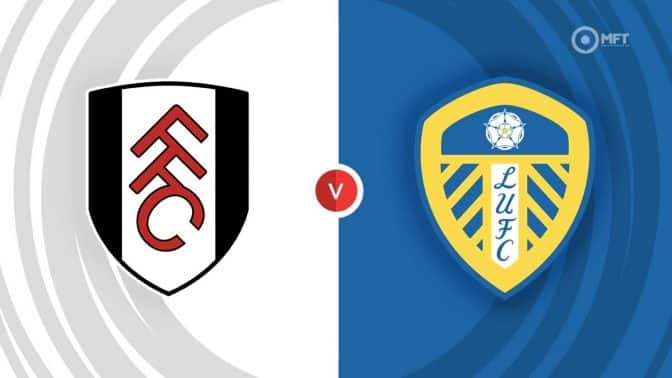 Fulham vs Leeds United Prediction and Betting Tips