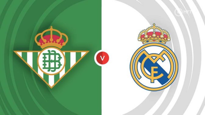 Real Betis vs Real Madrid Prediction and Betting Tips