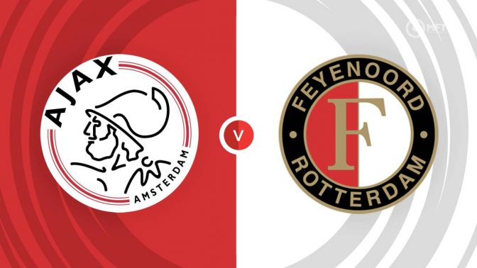 Ajax Amsterdam vs Feyenoord Prediction and Betting Tips
