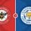 Brentford vs Leicester City Prediction and Betting Tips