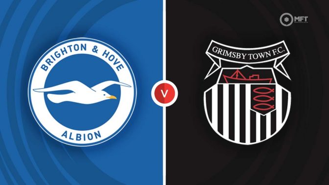 Brighton and Hove Albion vs Grimsby Town Prediction and Betting Tips
