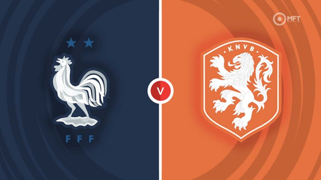 France vs Netherlands Prediction and Betting Tips