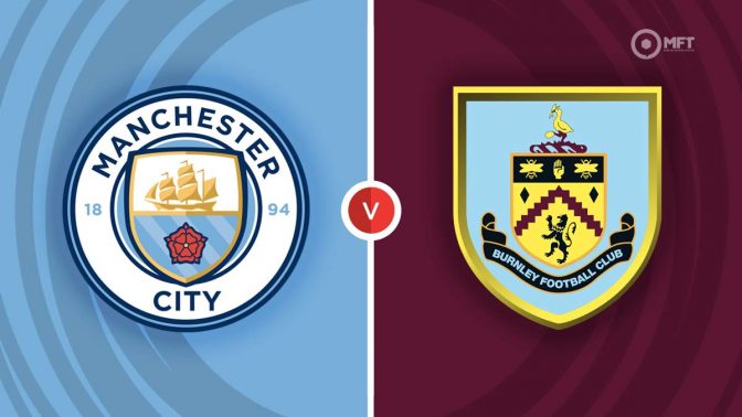 Manchester City vs Burnley Prediction and Betting Tips