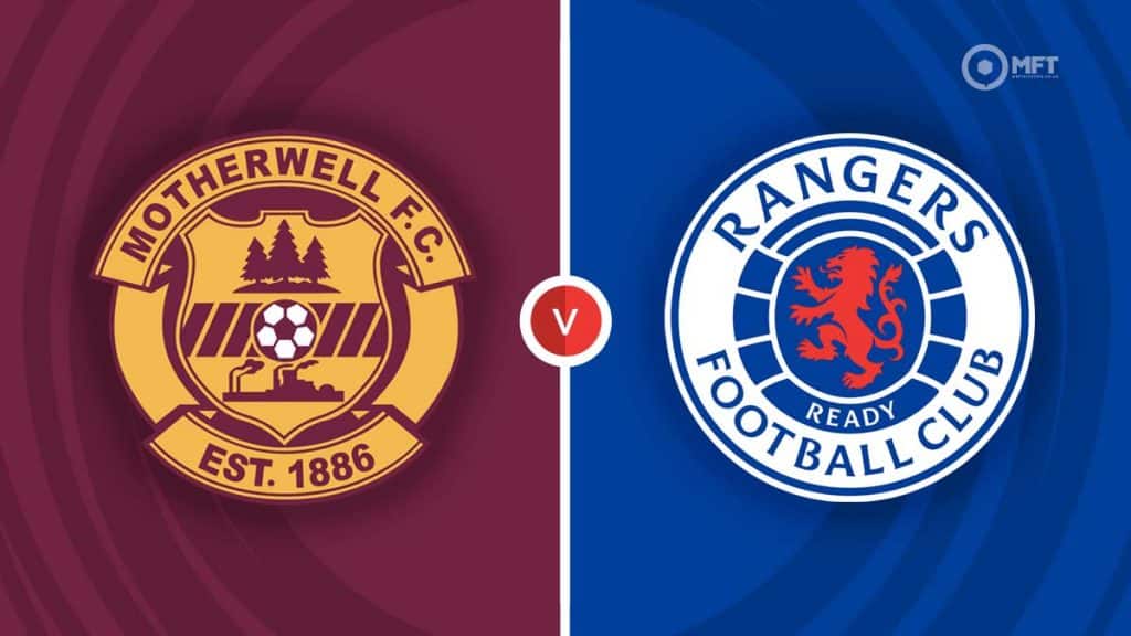 Motherwell vs Rangers Prediction and Betting Tips