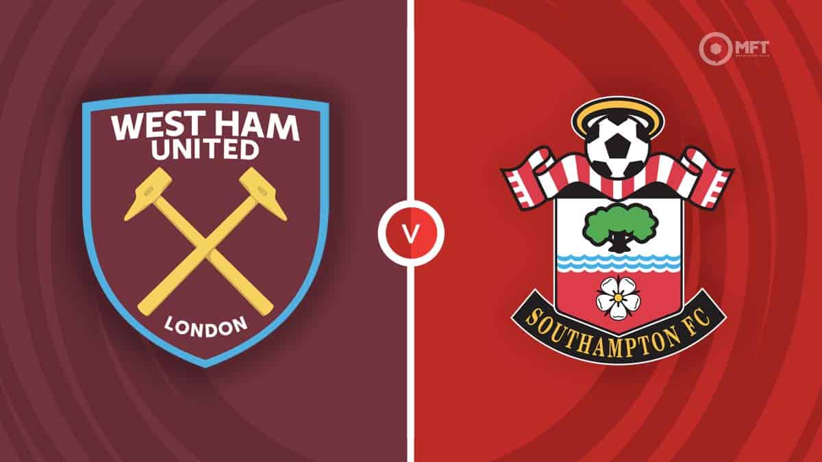 West Ham United Vs Southampton Prediction And Betting Tips