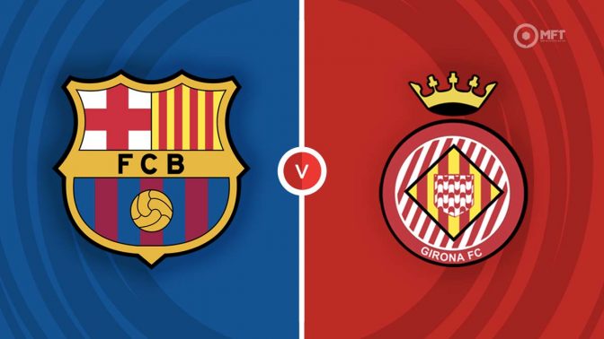 Barcelona vs Girona Prediction and Betting Tips