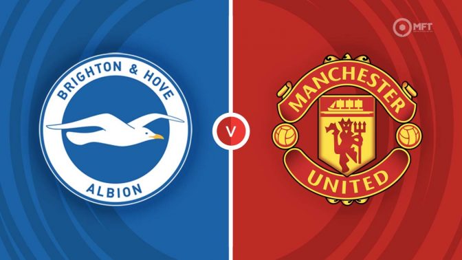 Brighton & Hove Albion vs Manchester United Prediction and Betting Tips