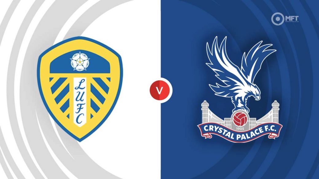 Crystal Palace vs Leeds United Prediction and Betting Tips