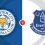 Leicester City vs Everton Prediction and Betting Tips