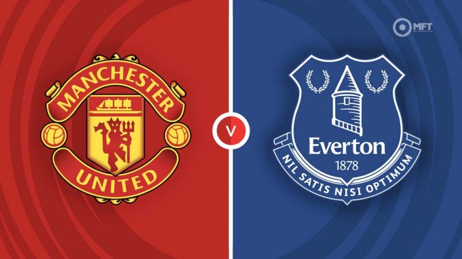 Manchester United vs Everton Prediction and Betting Tips