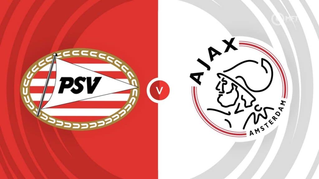 PSV Eindhoven Vs Ajax Prediction And Betting Tips