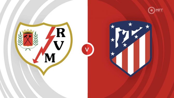 Rayo Vallecano vs Atletico Madrid Prediction and Betting Tips